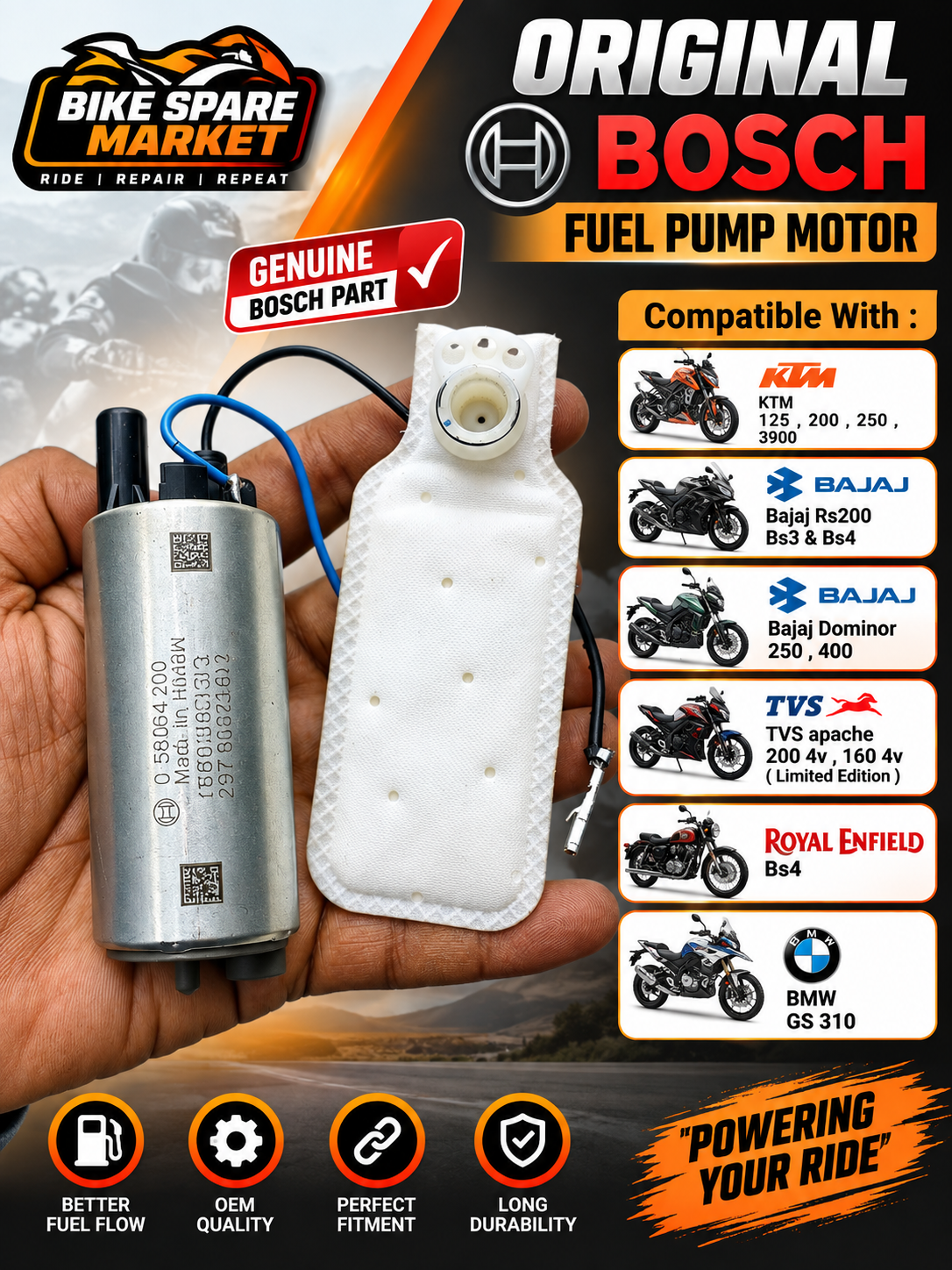 Original Bosch Fuel Pump Motor Compatible With :
KTM 125 , 200 , 250 , 3900
Bajaj Rs200 Bs3 & Bs4
Bajaj Dominor 250 , 400
TVS apache 200 4v , 160 4v ( Limited Edition) Royal Enfield Bs4 BMW GS310 (3M Warranty)
